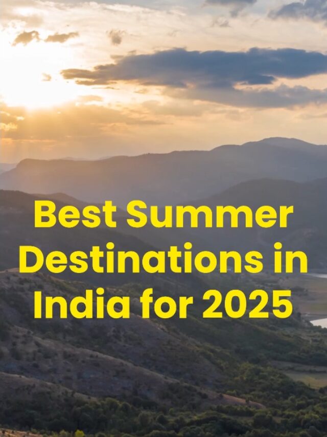 Best Sumer Destination in India 2025