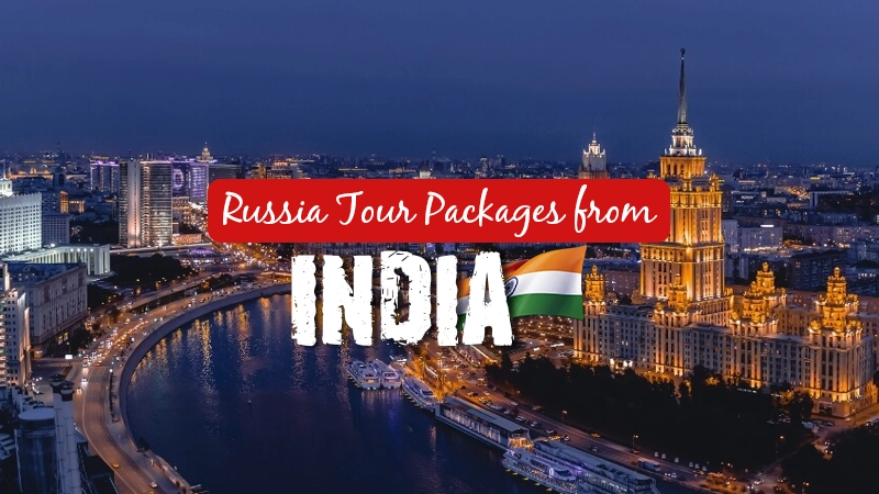 Russia Tour Packages from India