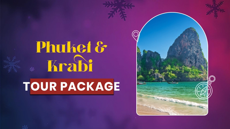 Phuket and Krabi Tour Package