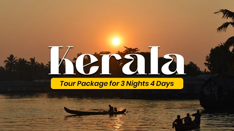 Kerala Tour Package for 3 Nights / 4 Days