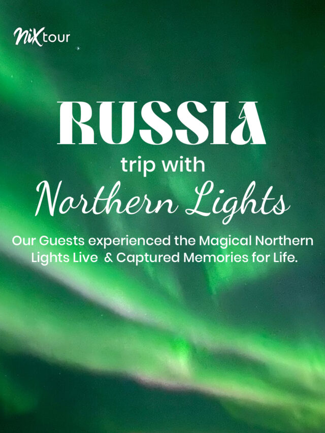 Why Travellers Choose Nixtour for Murmansk Tour Packages