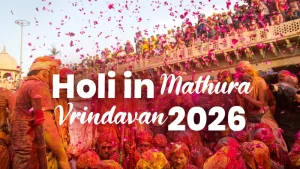 Holi in Mathura Vrindavan 2026